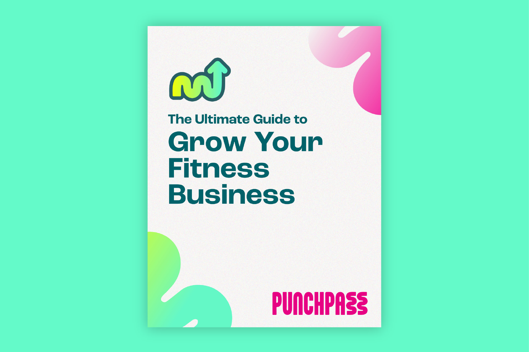 The Ultimate Guide to Grow Your Fitness Business